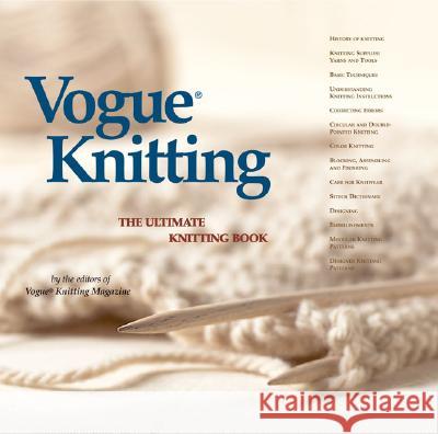 Vogue(r) Knitting the Ultimate Knitting Book Vogue Knitting Magazine 9781931543163 Sixth & Spring Books