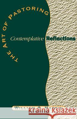 The Art of Pastoring Contemplative Reflections William C. Martin 9781931551014 Vital Faith Resources