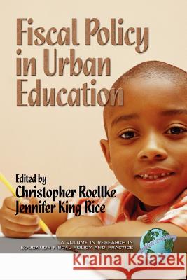 Fiscal Policy in Urban Education (PB) Sheldon, Jonathan A. 9781931576147 Information Age Publishing