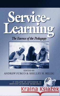 Service-Learning the Essence of the Pedagogy (Hc) Brown, Mack 9781931576574 Information Age Publishing