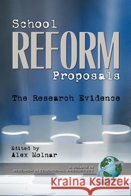 School Reform Proposals: The Research Evidence (PB) Molnar, Alex 9781931576581