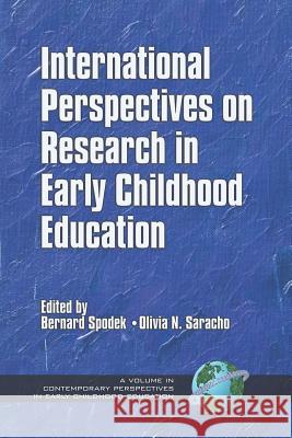 International Perspectives on Research in Early Childhood Education (PB) Saracho, Olivia 9781931576666 Information Age Publishing