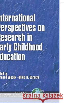 International Perspectives on Research in Early Childhood Education (Hc) Saracho, Olivia Natividad 9781931576673 Information Age Publishing