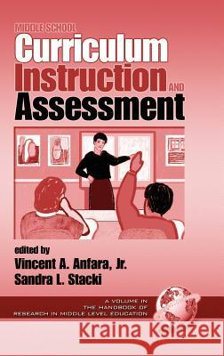 Middle School Curriculum, Instruction, and Assessment (Hc) Anfara, Vincent A., Jr. 9781931576772 Information Age Publishing