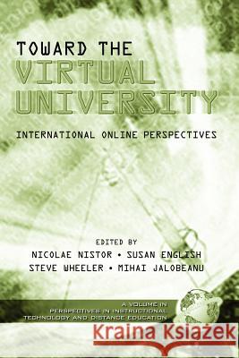 Toward the Virtual University: International Online Perspectives (PB) Nistor, Nicolae 9781931576925 Information Age Publishing