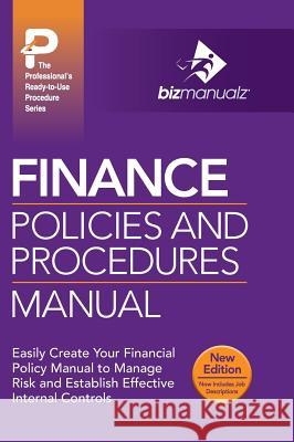 Finance Policies and Procedures Manual Inc Bizmanualz 9781931591041 Bizmanualz, Inc.