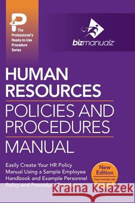 Human Resources Policies and Procedures Manual Inc Bizmanualz 9781931591102 Bizmanualz, Inc.