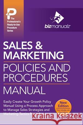 Sales & Marketing Policies and Procedures Manual Inc Bizmanualz 9781931591119 Bizmanualz, Inc.