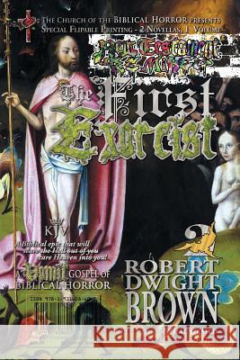 The First Exorcist / The Harrowing of the Inferno Robert Dwight Brown 9781931608602 Allonymous Books