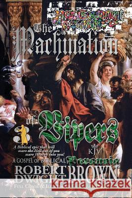 The Machination of Vipers Robert Dwight Brown 9781931608718 Allonymous Books