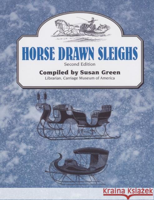 Horse Drawn Sleighs Susan Green 9781931626071