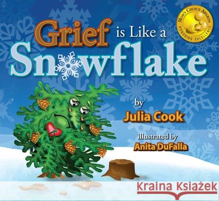Grief Is Like a Snowflake Julia Cook Anita DuFalla 9781931636780 National Center for Youth Issues