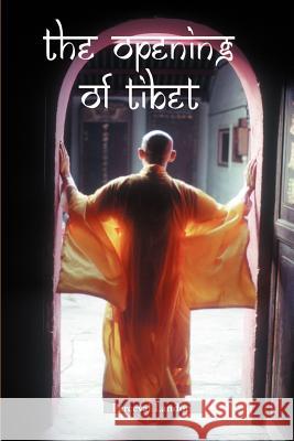 The Opening of Tibet Perceval Landon 9781931641203