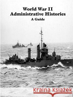 World War II Administrative Histories Government Reprints Press 9781931641388 Government Reprints Press