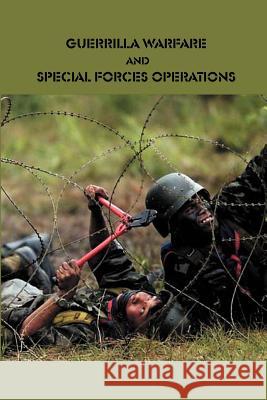 Guerrilla Warfare and Special Forces Operations Government Reprints Press 9781931641814 Government Reprints Press