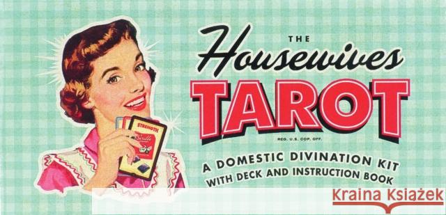 The Housewives Tarot: A Domestic Divination Kit Kepple, Paul 9781931686990