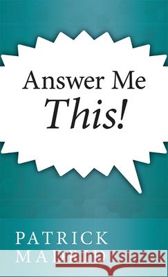 Answer Me This! Patrick Madrid 9781931709583 Our Sunday Visitor