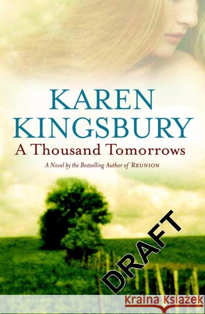 A Thousand Tomorrows Karen Kingsbury 9781931722803 Center Street