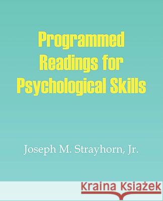 Programmed Readings for Psychological Skills Joseph M. Strayhorn 9781931773010