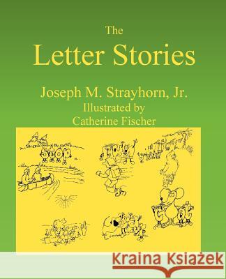 The Letter Stories Joseph M. Strayhorn Catherine Fischer 9781931773065