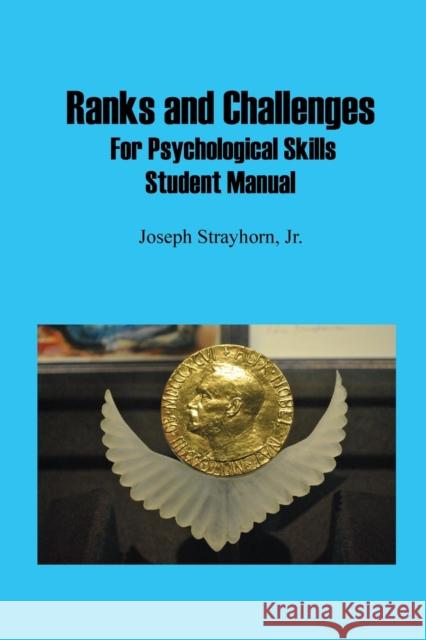 Ranks and Challenges for Psychological Skills: Student Manual Joseph Mallory Strayhorn 9781931773256