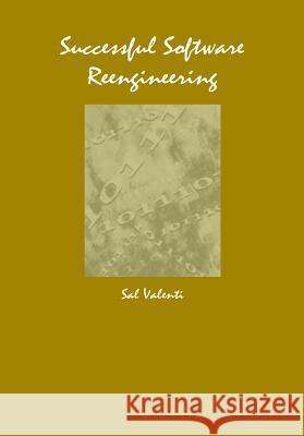 Successful Software Reengineering Salvatore Valenti   9781931777124 IGI Publishing