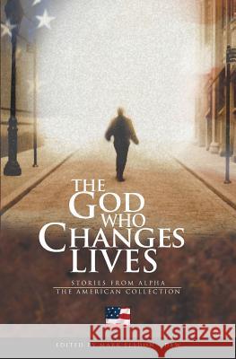 The God Who Changes Lives - The American Collection Mark Elsdon-Dew 9781931808798