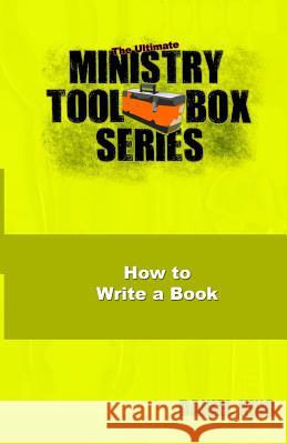How to Write a Book Daniel King 9781931810135