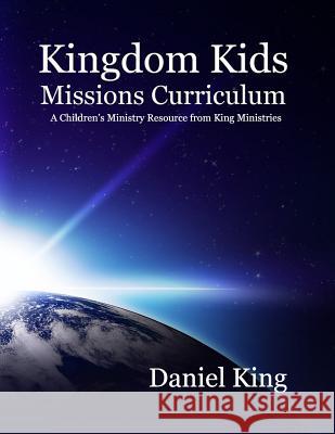 Kingdom Kids Mission's Curriculum Daniel King 9781931810203