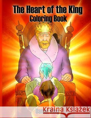 The Heart of the King: Coloring Book Daniel King 9781931810210