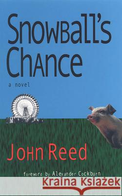 Snowball's Chance John Reed 9781931824057