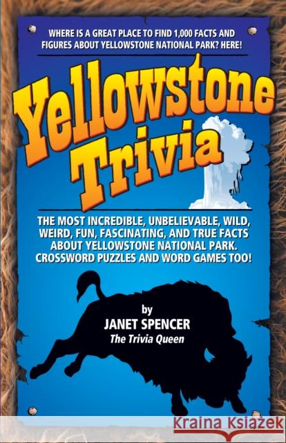 Yellowstone Trivia Janet Spencer Vince Moravek 9781931832700 