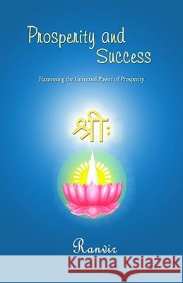 Prosperity and Success Ranvir 9781931833301 Alight Publications