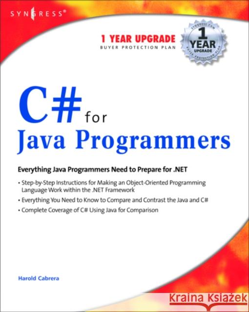 C# for Java Programmers Cabrera, Harold 9781931836548 Syngress Publishing