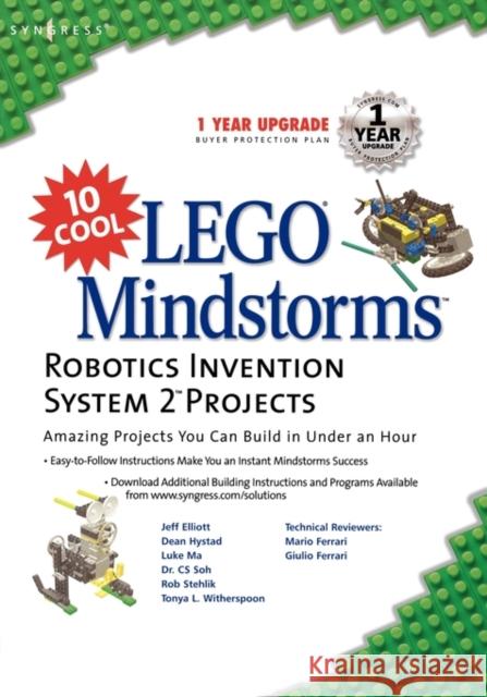 10 Cool Lego Mindstorm Robotics Invention System 2 Projects: Amazing Projects You Can Build in Under an Hour Syngress 9781931836616 Syngress Publishing