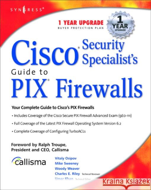 Cisco Security Specialists Guide to PIX Firewall Syngress 9781931836630 Syngress Media,U.S.