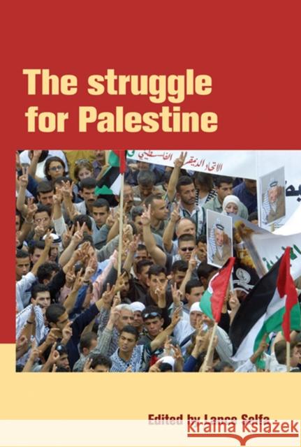The Struggle for Palestine Selfa, Lance 9781931859004 Haymarket Books