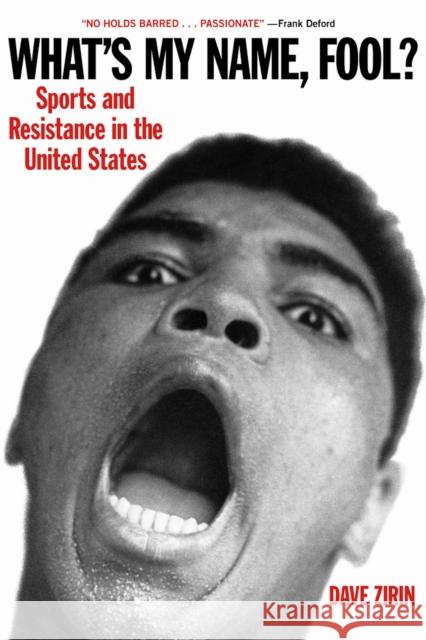 What's My Name, Fool?: Sports and Resistance in the United States Zirin, Dave 9781931859202 Haymarket Books