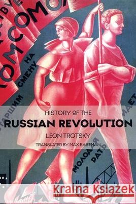 History of the Russian Revolution Leon Trotsky Ahmed Shawki 9781931859455 Haymarket Books