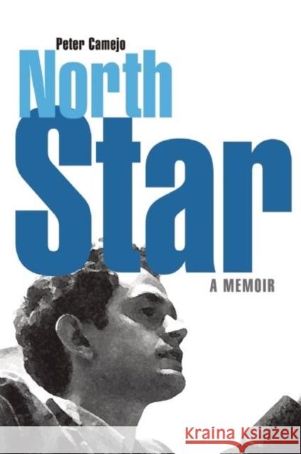 North Star: A Memoir Camejo, Peter 9781931859929 Haymarket Books