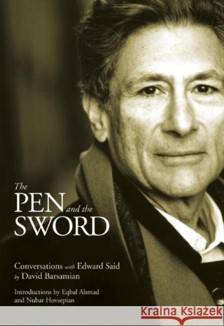 The Pen and the Sword: Conversations with Edward Said Barsamian, David 9781931859950 0