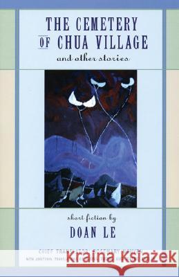 The Cemetery of Chua Village and Other Stories Doan Le Le Oan Rosemary Nguyen 9781931896122