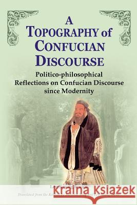 A Topography of Confucian Discourse Sung-Hwan Yi Lee Seung-Hwan Seung-Hwan Lee 9781931907347 Homa & Sekey Books