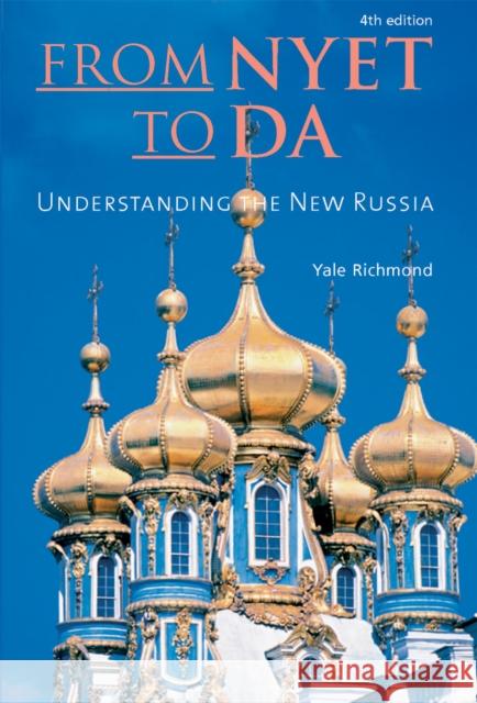 From Nyet to Da: Understanding the New Russia Richmond, Yale 9781931930598