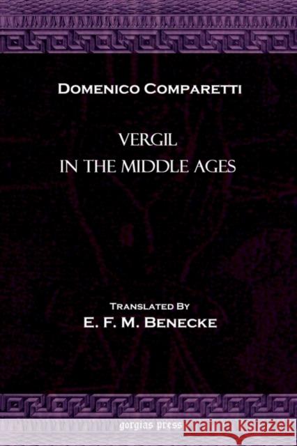 Vergil in the Middle Ages D. Comparetti 9781931956352 Gorgias Press