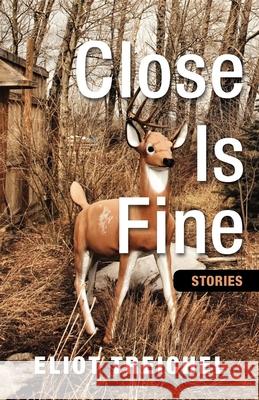 Close Is Fine  9781932010459 Ooligan Press