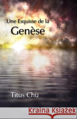 Une esquisse de la Gense Titus Chu 9781932020397