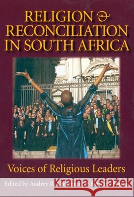 Religion & Reconciliation in South Africa Audrey R. Chapman Bernard Spong 9781932031287 Templeton Foundation Press