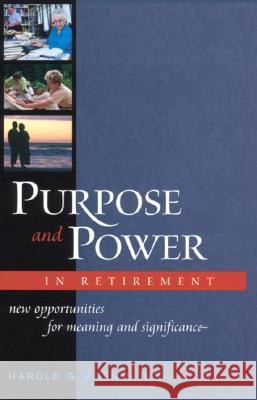 Purpose and Power in Retirement (PB) Horold G. Koenig 9781932031331 Templeton Foundation Press