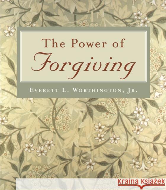 The Power of Forgiving Everett L., Jr. Worthington 9781932031942 Templeton Foundation Press
